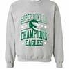 Inktee Store - Super Bowl 52 Champions The Philadelphia Eagles! Sweatshirt Image