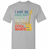 Inktee Store - I May Be Old But I Got To See All The Cool Bands Men'S T-Shirt Image