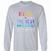 Inktee Store - Rock The Test Funny School Professor Teacher Joke Long Sleeve T-Shirt Image