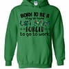 Inktee Store - Born To Be A Stay At Home Cat Mom Forced To Go To Work Hoodies Image