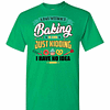 Inktee Store - A Day Without Baking Is Like Just Kidding I Have No Idea Men'S T-Shirt Image