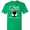 Inktee Store - I Teach Little Heroes Venom Men'S T-Shirt Image
