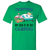 Inktee Store - I'M Retired My Job Is To Go Camping Men'S T-Shirt Image