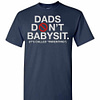 Inktee Store - Dads Don'T Babysit It'S Called Parenting Men'S T-Shirt Image