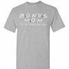 Inktee Store - Bonus Mom I'Ll We Be There For You Men'S T-Shirt Image