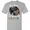 Inktee Store - Be You The World Will Adjust Men'S T-Shirt Image