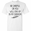 Inktee Store - Be Careful Or You Will End Up In My Sermom Men'S T-Shirt Image