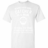 Inktee Store - Behind Every Good Catcher Is A Mom Trying To Take A Of Men'S T-Shirt Image