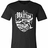 Inktee Store - It'S A Braxton Thing You Wouldn'T Understand Premium T-Shirt Image