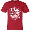 Inktee Store - It'S A Titan Thing You Wouldn'T Understand Premium T-Shirt Image
