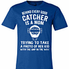 Inktee Store - Behind Every Good Catcher Is A Mom Trying To Take A Of Premium T-Shirt Image