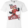Inktee Store - This Dad Is Incredible Premium T-Shirt Image