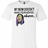 Inktee Store - Cardi B Graphic My Mom Doesn'T Want Your Advice Okurrr Premium T-Shirt Image