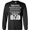 Inktee Store - The Evil Whispered In Single Dad'S Ear Long Sleeve T-Shirt Image