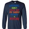 Inktee Store - Warning Don'T Check Out Mt Daddy Mommy Is Psycho Long Sleeve T-Shirt Image