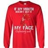 Inktee Store - Chicken Hei Hei If My Mouth Doesnt Say It My Face Long Sleeve T-Shirt Image