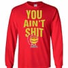 Inktee Store - Bayley You Ai Not Shit It Is Bayley Bitch Long Sleeve T-Shirt Image