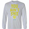 Inktee Store - Bayley You Ai Not Shit It Is Bayley Bitch Long Sleeve T-Shirt Image