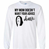 Inktee Store - Cardi B My Mom Doesn'T Want Your Advice Okurrr Long Sleeve T-Shirt Image