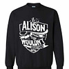 Inktee Store - It'S A Alison Thing You Wouldn'T Understand Sweatshirt Image