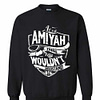 Inktee Store - It'S A Amiyah Thing You Wouldn'T Understand Sweatshirt Image