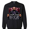 Inktee Store - The Matrix Morpheus What If I Told You Your Dad Also Knows Sweatshirt Image