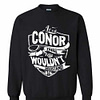 Inktee Store - It'S A Conor Thing You Wouldn'T Understand Sweatshirt Image