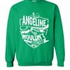 Inktee Store - It'S A Angeline Thing You Wouldn'T Understand Sweatshirt Image