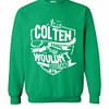 Inktee Store - It'S A Colten Thing You Wouldn'T Understand Sweatshirt Image