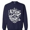 Inktee Store - It'S A Alyson Thing You Wouldn'T Understand Sweatshirt Image