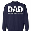 Inktee Store - Dad The Veteran The Myth The Legend Sweatshirt Image