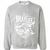 Inktee Store - It'S A Braylee Thing You Wouldn'T Understand Sweatshirt Image