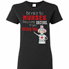 Inktee Store - Be Nice To Nurses They Keep Doctors From Killing You Women'S T-Shirt Image