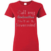 Inktee Store - Call My Godmother She'Ll Air Th Women'S T-Shirt Image