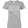 Inktee Store - Paw Dog I'M Just A Happier Person When I'M With My Dog Women'S T-Shirt Image