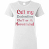 Inktee Store - Call My Godmother She'Ll Air Th Women'S T-Shirt Image