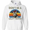 Inktee Store - Don'T Be A Salty Heifer Hoodies Image