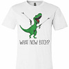 Inktee Store - Dinosaurs Unicorn What Now Bitch Premium T-Shirt Image