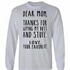 Inktee Store - Dear Mom Thanks For Wiping My Butt And Stuff Love Long Sleeve T-Shirt Image