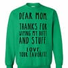 Inktee Store - Dear Mom Thanks For Wiping My Butt And Stuff Love Your Sweatshirt Image