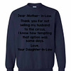 Inktee Store - Dear Mother In Law Thank You For Not Selling My Husband To Sweatshirt Image
