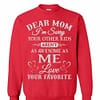 Inktee Store - Dear Mom I'M Sorry Your Other Kids Aren'T As Awesome As Me Sweatshirt Image