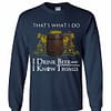 Inktee Store - Game Of Thrones That'S What I Do I Drink Long Sleeve T-Shirt Image