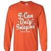 Inktee Store - I Can Only Imagine Mercyme Long Sleeve T-Shirt Image