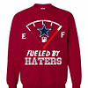 Inktee Store - Dallas Cowboys Fueled By Haters Sweatshirt Image