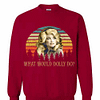 Inktee Store - Kristin Chenoweth What Would Dolly Do Sweatshirt Image