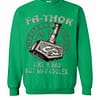 Inktee Store - Marvel Avengers Fa-Thor Like A Dad But Way Cooler Sweatshirt Image