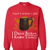 Inktee Store - Game Of Thrones That'S What I Do I Drink Sweatshirt Image