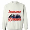 Inktee Store - I Am A Librarian Unless Avengers Need Me Sweatshirt Image