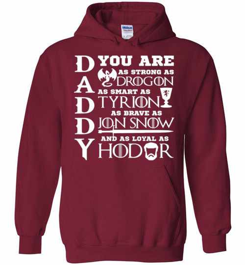 Inktee Store - Daddy You Are As Brave As Jon Snow As Smart As Tyrion Hoodies Image